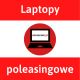 TANIE LAPTOPY POLEASIGNOWE POZNA