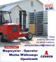 MAGAZYNIER - OPERATOR WZKA WIDOWEGO UJAZDWEK 