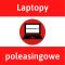 TANIE LAPTOPY POLEASIGNOWE POZNA